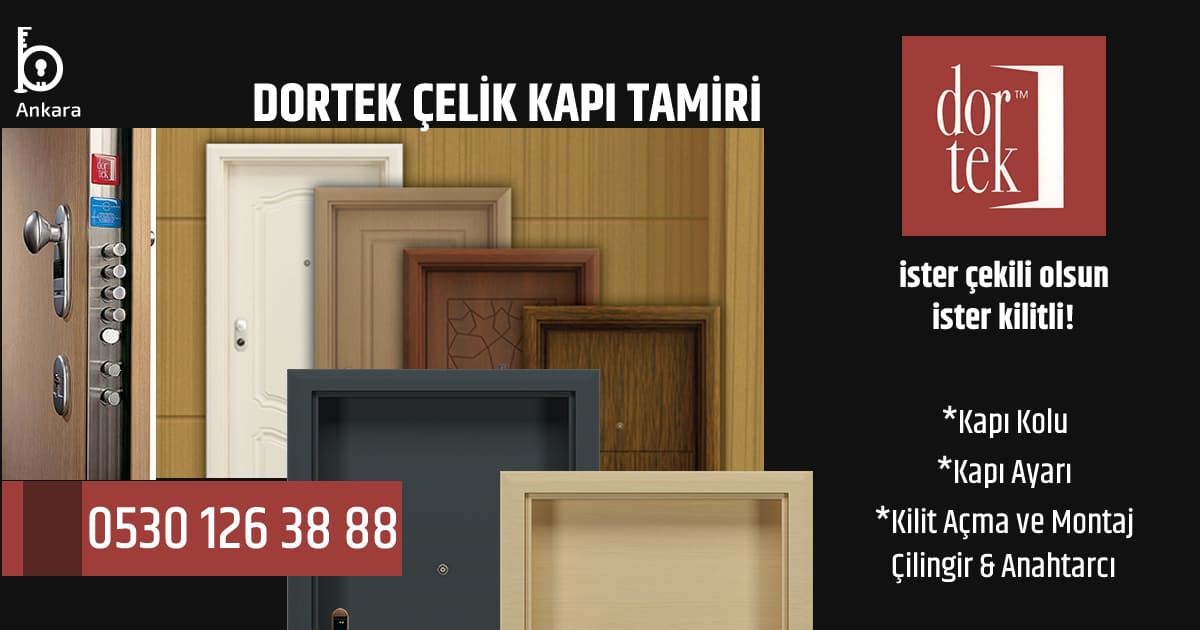 Çankaya Dortek Çelik Kapı Tamiri çankaya Ankara yıldız incek