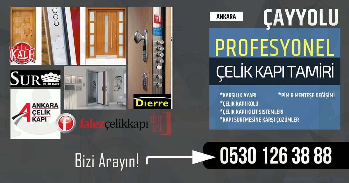 Ankara Çayyolu Çelik Kapı Tamiri Onarımı Bakımı Servisi Tamiratı