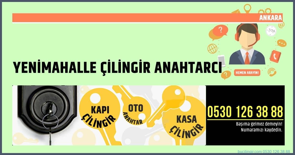 yenimahalle çilingir anahtarcı