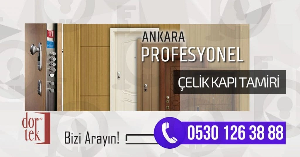 Ankara Dortek Çelik Kapı Tamiri