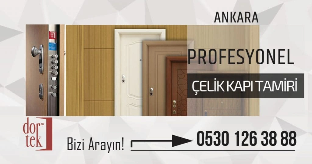 Çukurambar Dortek Kapı Tamiri Servisi