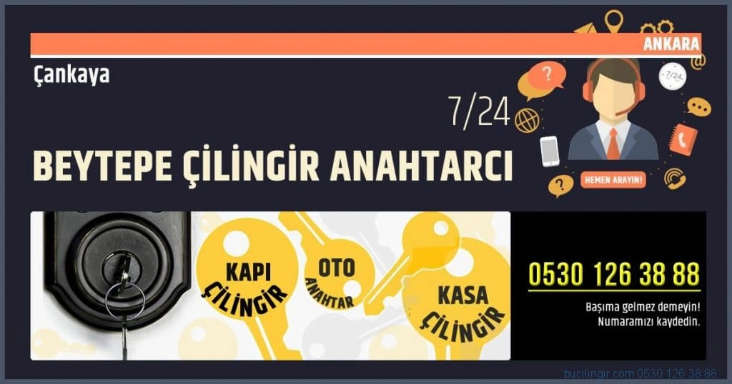 Beytepe Mahallesi Çilingir Anahtarcı Çelik Kapı Tamiri Çelik Kasa Açma Pimapen Tamiri