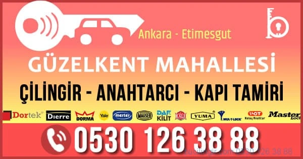 Güzelkent Mahallesi Çilingir Anahtarcı Etimesgut Ankara Çelik kapı tamiri