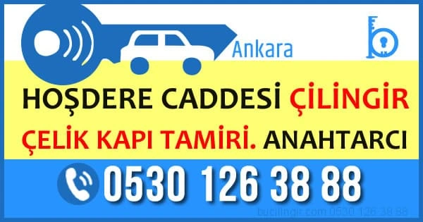 ayranci mahallesi hoşdere caddesi çilingir anahtarci