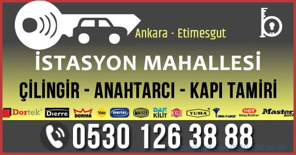 İstasyon Mahallesi Çilingir Anahtarcı Etimesgut Çelik kapı tamiri cam kapı tamiri