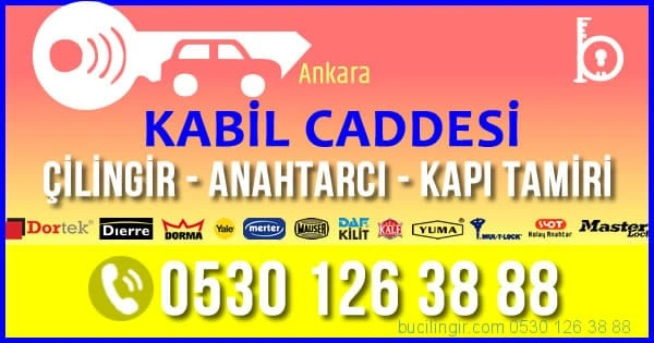 Kabil Caddesi çilingir anahtarcı