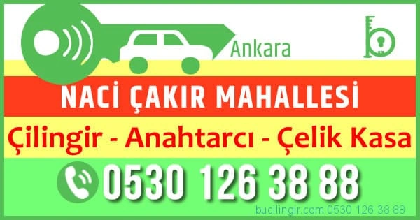 naci çakır mahallesi çilingir anahtarcı çelik kapı tamiri çankaya ankara