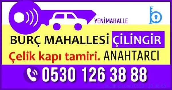 Yenimahalle Burç Mahallesi Çilingir Anahtarcı Ankara Çelik Kapı Tamiri Cam Kapı Tamiri Burç Mah
