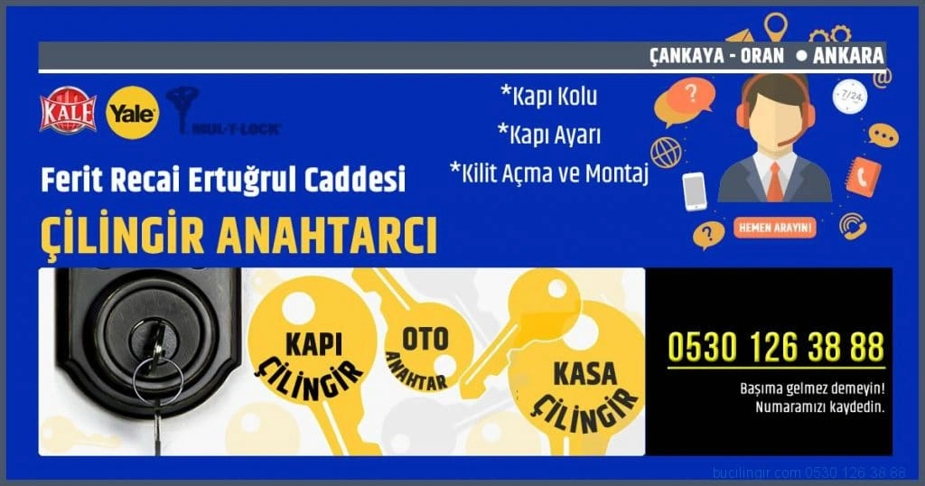 Çankaya Oran Ferit Recai Ertuğrul Caddesi Çilingir Anahtarcı Çelik kapı tamiri Ankara Cam Kapı Tamiri