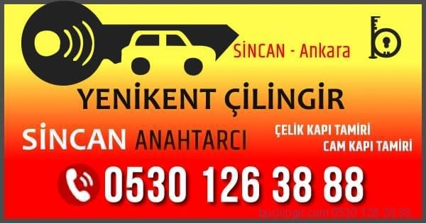 Yenikent Çilingir Anahtarcı Sincan Ankara
