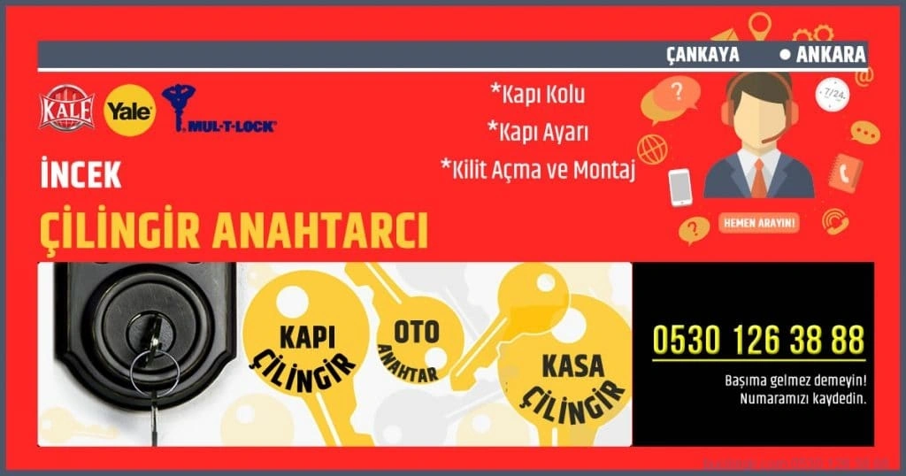 İncek Çilingir Anahtarcı Çelik Kapı Tamiri İncek Cam Kapı Tamiri