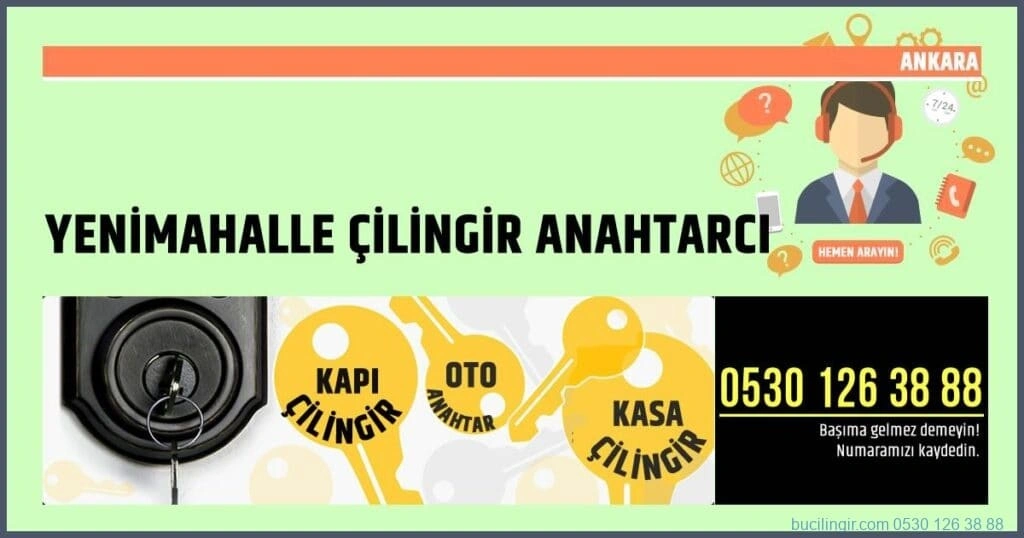 yenimahalle çilingir anahtarcı