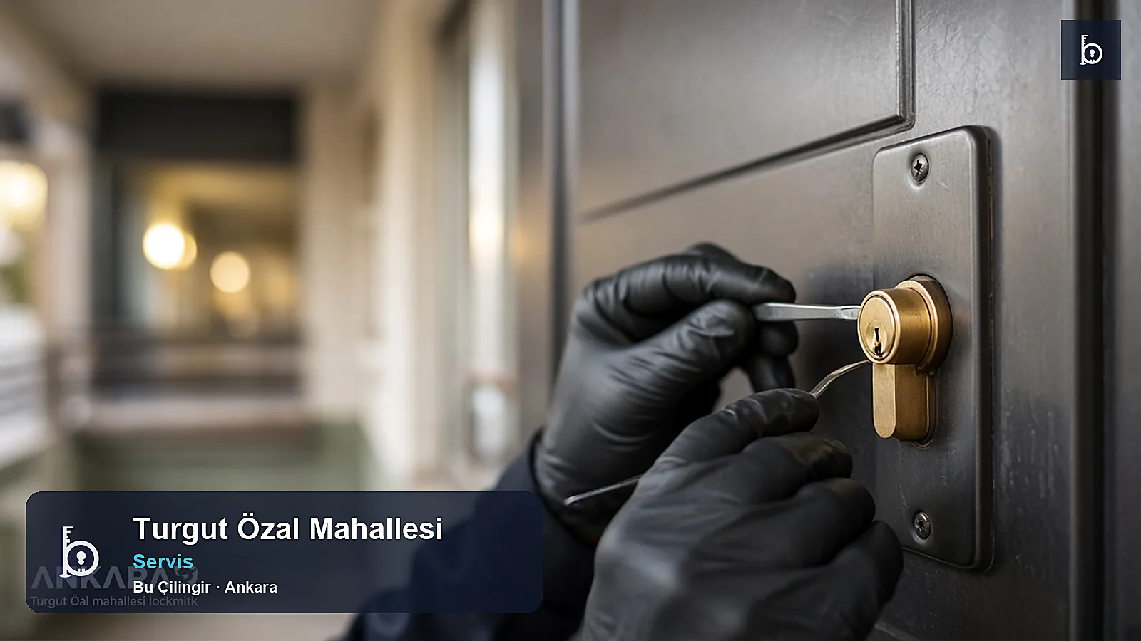 Turgut Özal Mahallesi Servis — Bu Çilingir Ankara çilingir ve kapı tamiri