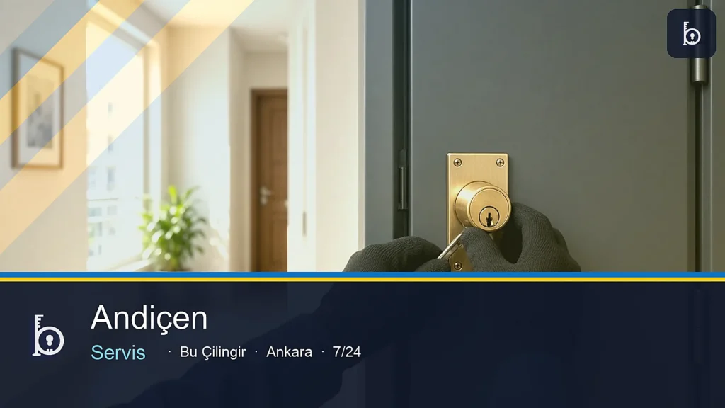 Andiçen çilingir servis — Bu Çilingir Ankara 7/24