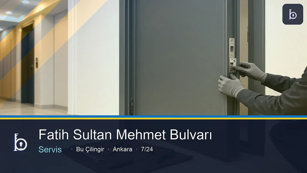 Fatih Sultan Mehmet Bulvarı çilingir servis — Bu Çilingir Ankara 7/24