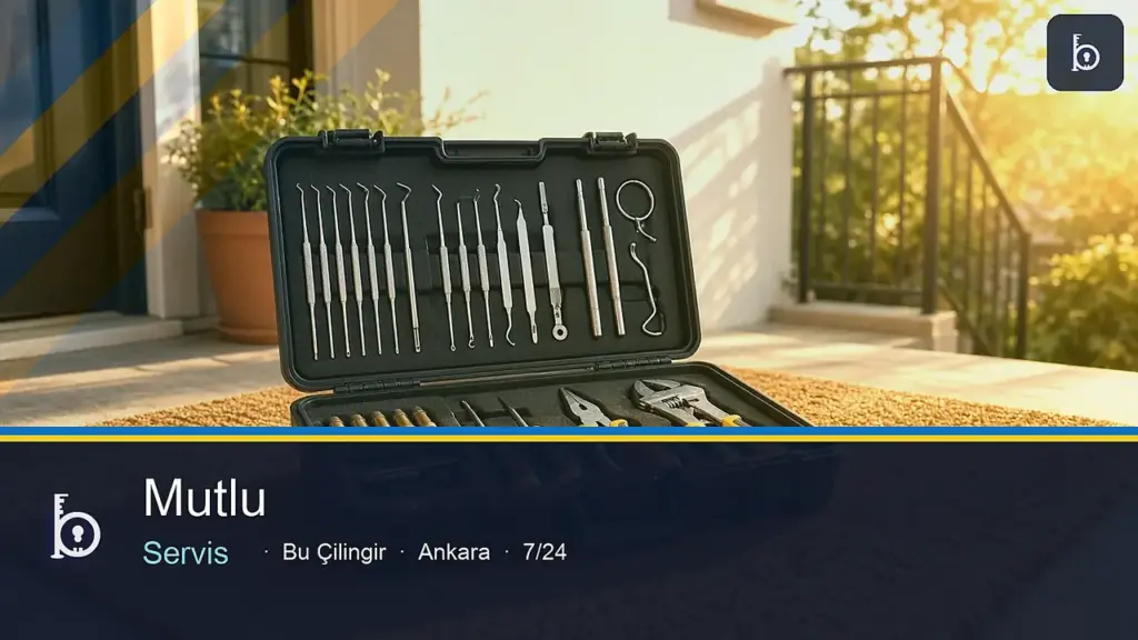 Mutlu Mahallesi çilingir 7/24 yerinde servis — Bu Çilingir Ankara