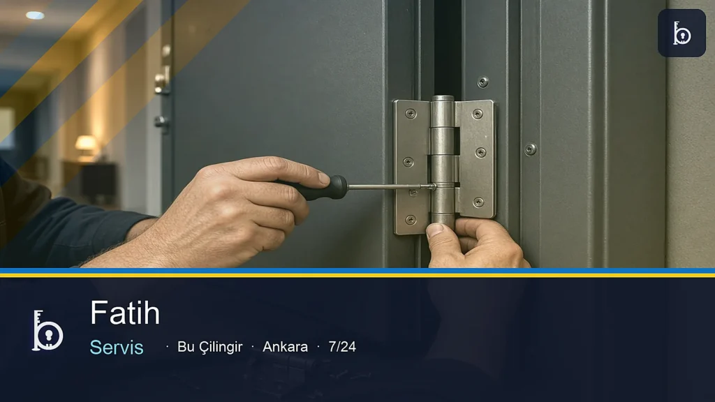 Fatih çilingir servis — Bu Çilingir Ankara 7/24