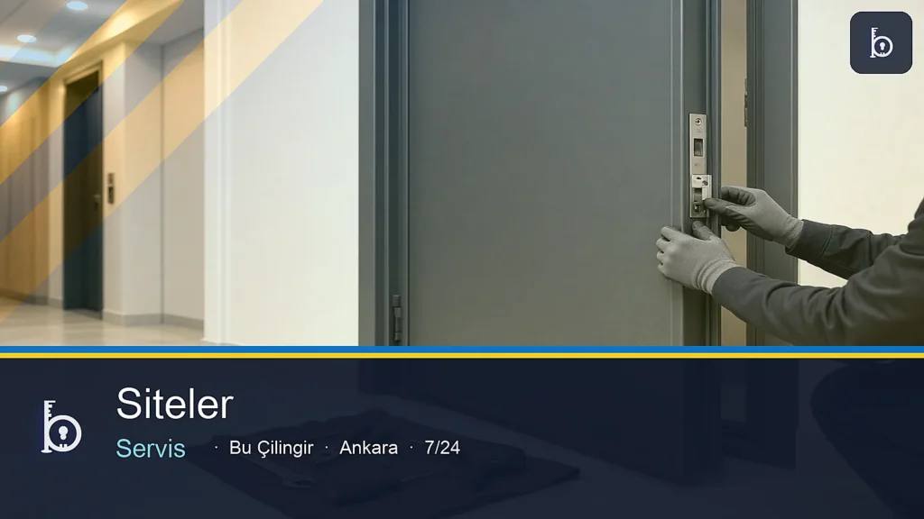 Siteler çilingir servis — Bu Çilingir Ankara 7/24